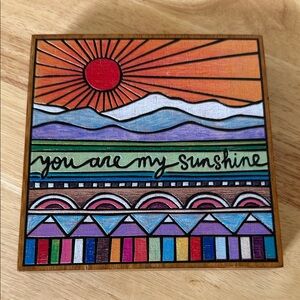 Primitives by Kathy Wooden Wall Art “you are my sunshine” 6”x 6”